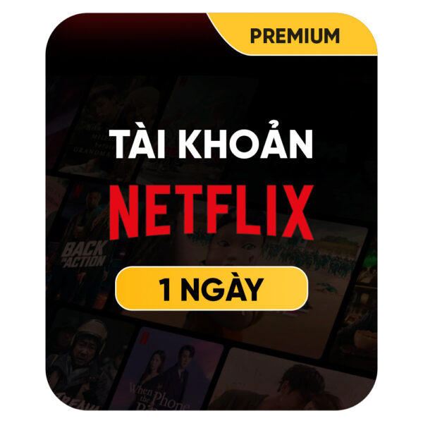 Netflix Premium 1 Ngày