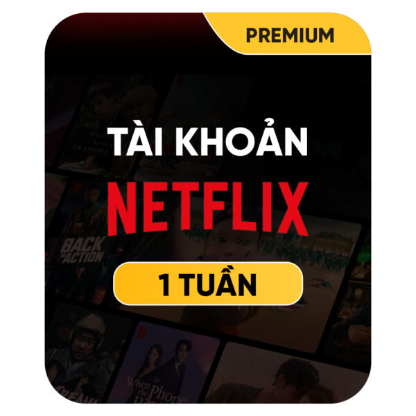 Netflix Premium 1 Tuần